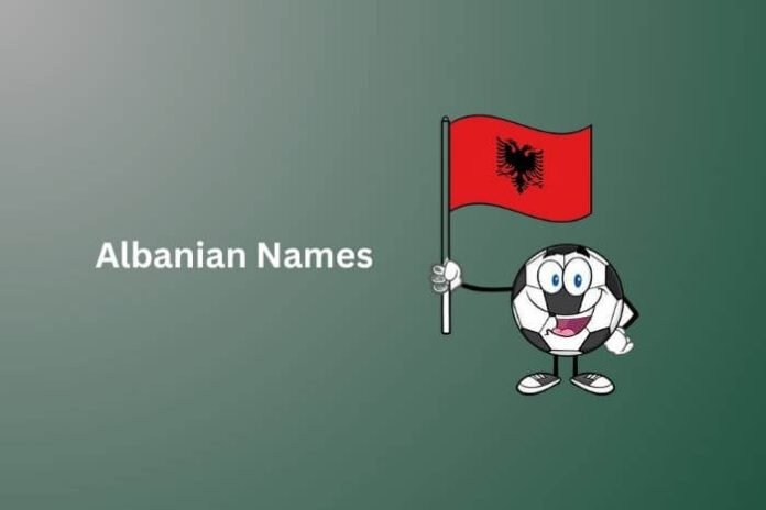 Albanian Names