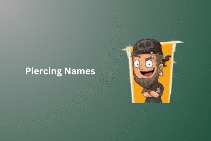 Piercing Names
