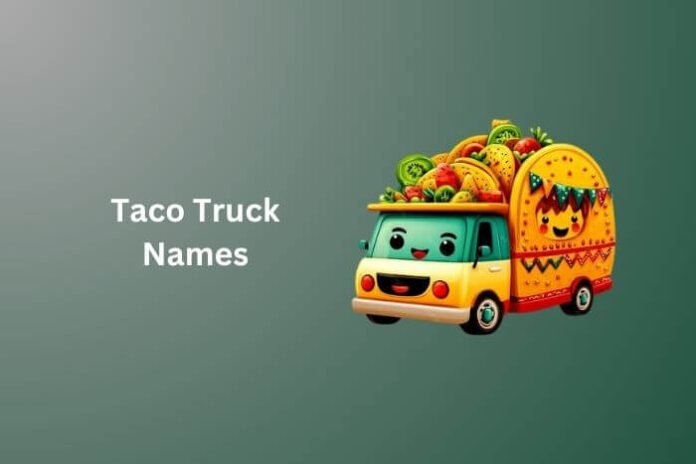 Taco Truck Names